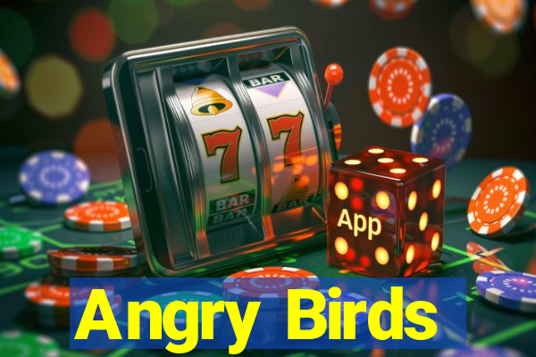 Angry Birds